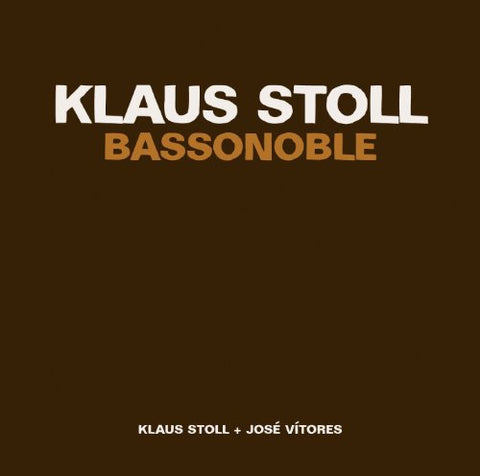 Klaus Stoll/jose Vitores - Bassonoble [CD]