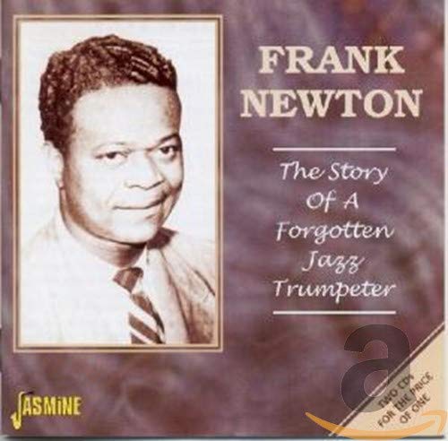 Frank Newton - The Story Of A Forgotten Jazz Trumpeter [CD]