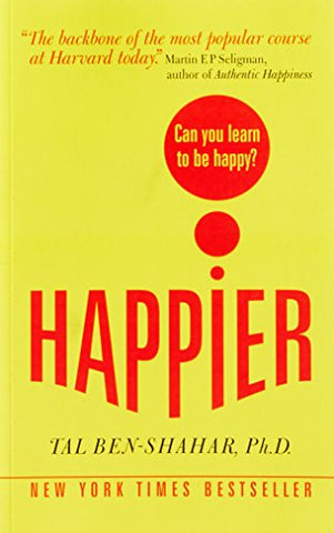 Tal Ben-Shahar - Happier: Can you learn to be Happy? (UK Paperback)