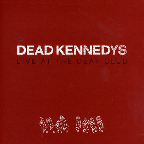 Dead Kennedys - Live at the Deaf Club [Digipak] [CD]