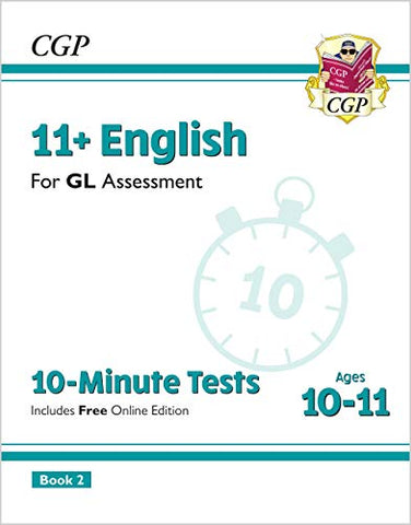 11+ GL 10-Minute Tests: English - Ages 10-11 Book 2 (with Online Edition): unbeatable eleven plus preparation from the exam experts (CGP 11+ GL)