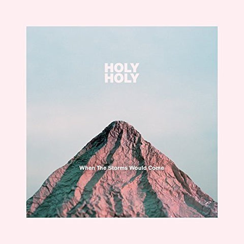 Holy Holy - When The Storms Would Come [CD]