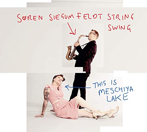 Soren Siegumfeldt String Swing - This Is Meschiya Lake [CD]