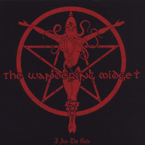 Wandering Midget, The - I Am the Gate [CD]