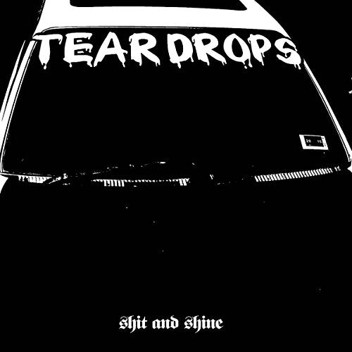 Shit And Shine - Teardrops [VINYL]