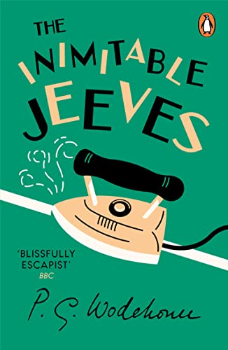 The Inimitable Jeeves: (Jeeves & Wooster) (Jeeves & Wooster, 3)