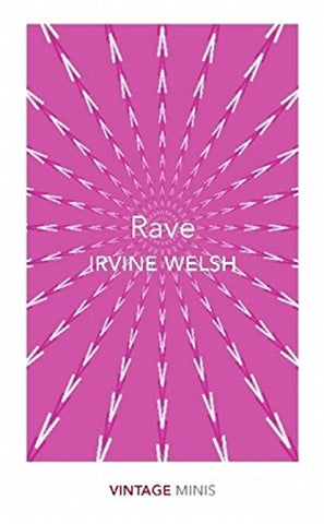 Irvine Welsh - Rave