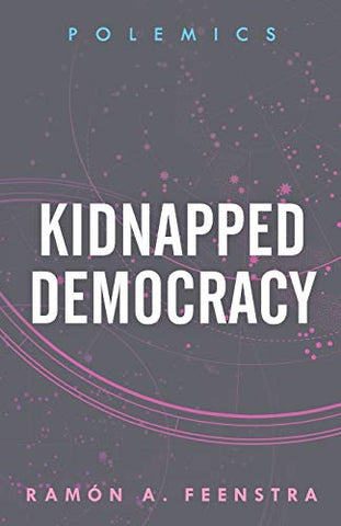 Kidnapped Democracy (Polemics)