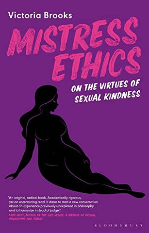 Mistress Ethics: On the Virtues of Sexual Kindness