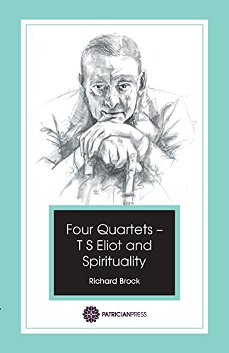 Four Quartets - T S Eliot and Spirituality