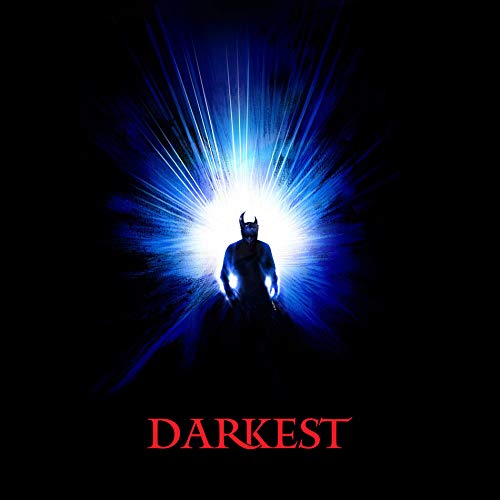 Batman stands in darkness with a bright light behind his head, "DARKEST" written below.