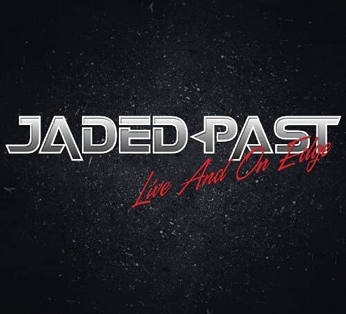 Jaded Past - Live & On The Edge [CD]