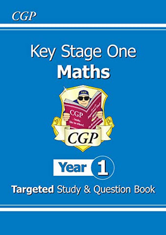 KS1 Maths Targeted Study and Question Book - Year 1 (CGP KS1 Maths)