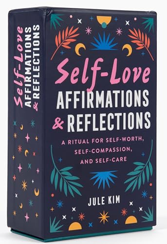 Self-Love Affirmations & Reflections: A Ritual for Self-Worth, Self-Compassion, and Self-Care - 52 Cards