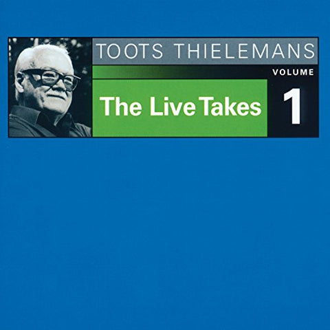 Toots Thielemans - The Live Takes, Vol. 1 [CD]