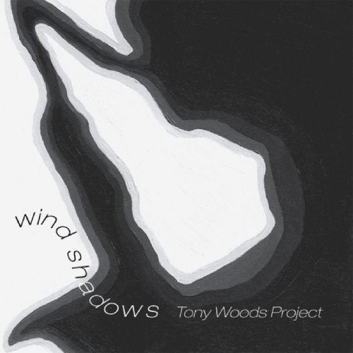 Tony Woods Project - Wind Shadows [CD]