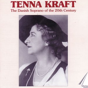 Tenna Kraft - The Danish Soprano Of The 20Th Century [CD]