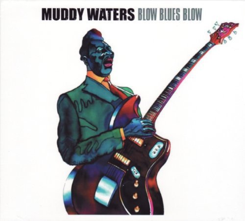 Muddy Waters - Blow Blues Blow [CD]