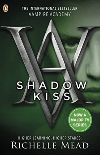 Vampire Academy: Shadow Kiss (book 3): Richelle Mead (Vampire Academy, 3)