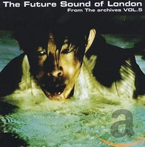Future Sound Of London - From The Archives - Volume 5 [CD]