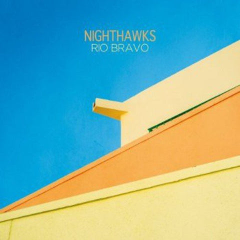 Nighthawks - Rio Bravo [CD]