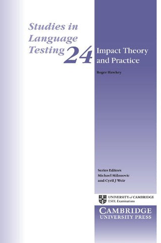 Impact Theory and Practice: Studies of the IELTS Test and Progetto Lingue 2000: 24 (Studies in Language Testing, Series Number 24)