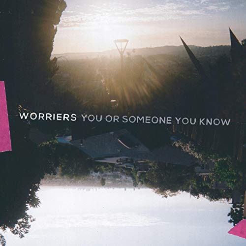 Worriers - You Or Someone You Know [CD]