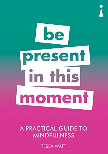 Tessa Watt - A Practical Guide to Mindfulness