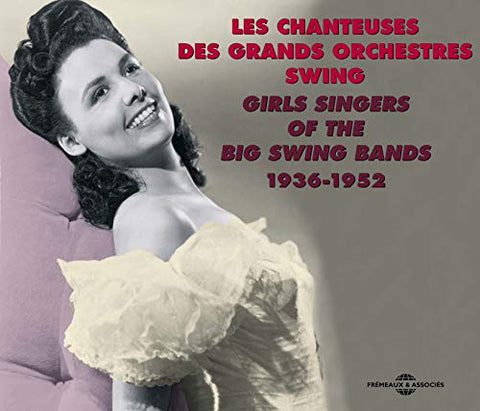 Chanteuses Des Grands Orchestres Swing - Girl Singers of the Big Swing Bands [CD]