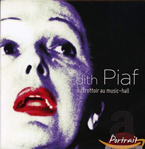 Edith Piaf - Edith Piaf - Du Trottoir au Music-hall (Portrait Collection) [CD]