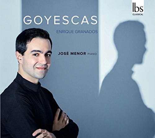 Jose Menor - Enrique Granados: Goyescas [CD]