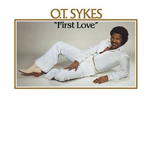O.t. Sykes - First Love [CD]