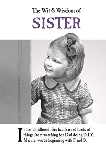 The Wit and Wisdom of Sister: from the BESTSELLING Greetings Cards Emotional Rescue