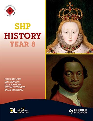 SHP History Year 8 Pupil's Book: Pupil's Book Year 8 (Schools History Project History)