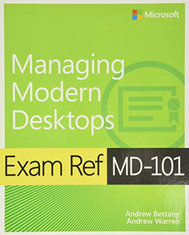 Exam Ref MD-101 Managing Modern Desktops