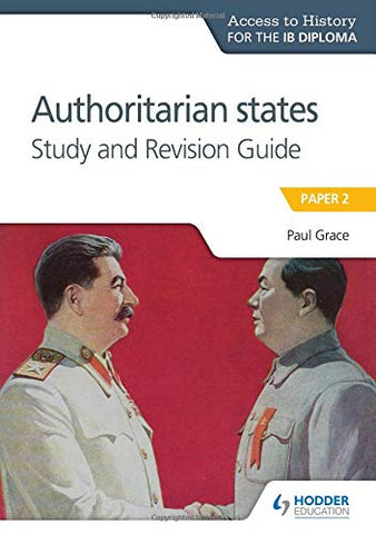 Access to History for the IB Diploma: Authoritarian States Study and Revision Guide: Paper 2