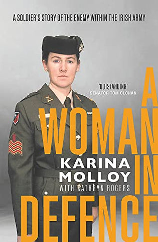 A Woman in Defence: A Soldier's Story of the Enemy Within the Irish Army