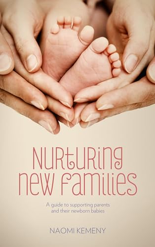 Nurturing New Families: A guide to supporting parents and their newborn babies