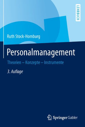Personalmanagement: Theorien - Konzepte - Instrumente