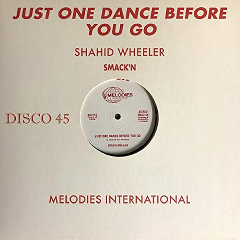 SHAHID WHEELER - JUST ONE DANCE BEFORE YOU GO [VINYL]