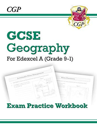 New Grade 9-1 GCSE Geography Edexcel A - Exam Practice Workbook (CGP GCSE Geography 9-1 Revision)