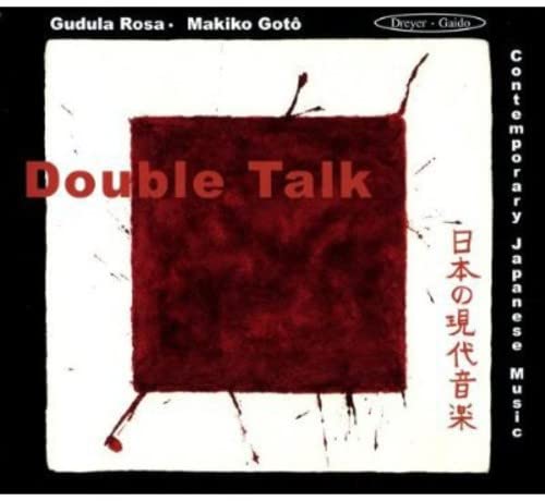 Rosa/Goto - Double Talk - Japanese Contemporary Music [CD]