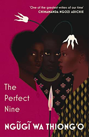 The Perfect Nine: The Epic of Gikuyu and Mumbi