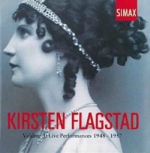 Richard Wagner - Kirsten Flagstad, Vol.3 (Live performances 1948-1957) [CD]
