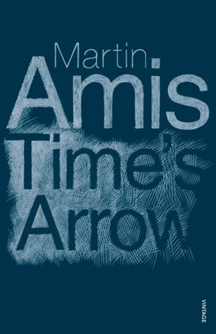 Martin Amis - Times Arrow