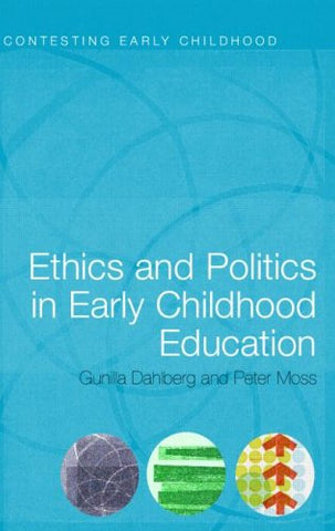 Ethics and Politics in Early Childhood Education (Contesting Early Childhood)