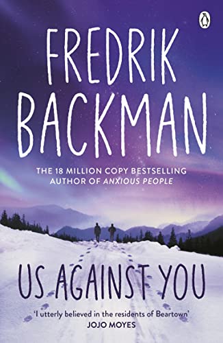 Us Against You: From the New York Times bestselling author of A Man Called Ove and Anxious People