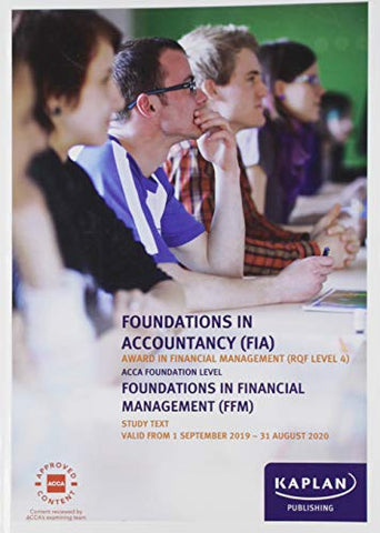 FOUNDATIONS IN FINANCIAL MANAGEMENT - STUDY TEXT (Kaplan Acca Foundations)