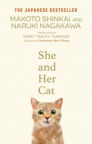 She and her Cat: for fans of Travelling Cat Chronicles and Convenience Store Woman Sent Sameday*