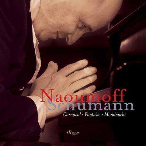 Emile Naoumoff - Emile Naoumoff plays Robert Schumann - Carnaval, Fantasie, Mondnacht [CD]
